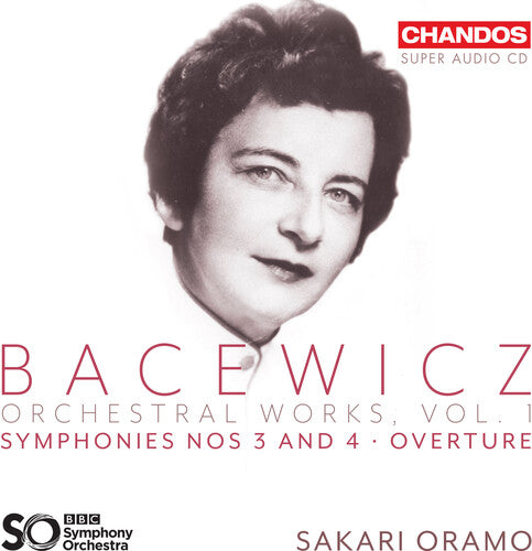 Bacewicz / BBC Symphony Orchestra: Orchestral Works Vol. 1 - SUPER-AUDIO CD
