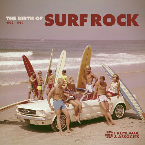 Birth of Surf Rock 1933-1962 / Various: Birth of Surf Rock 1933-1962