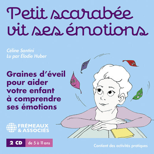 Santini, Celine / Huber, Elodie: Petit Scarabee Vit Ses Emotions Graines Deveil