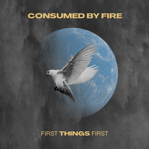 Consumed by Fire: First Things First