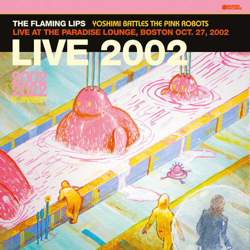 Flaming Lips: Yoshimi Battles The Pink Robots: Live At The Paradise Lounge Boston 10/27/2002 - VINYL LP