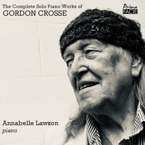 Lawson, Annabelle: The Complete Solo Piano Works Of Gordon Crosse