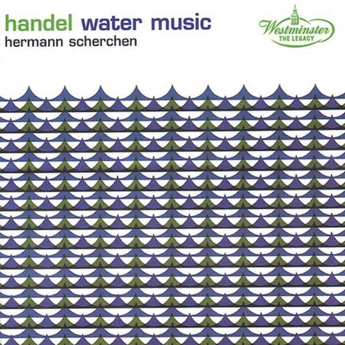 Handel / Delmotte / Haneuse / Vsoo / Scherchen: Water Music/Con TPT & Orch (D Major)/&