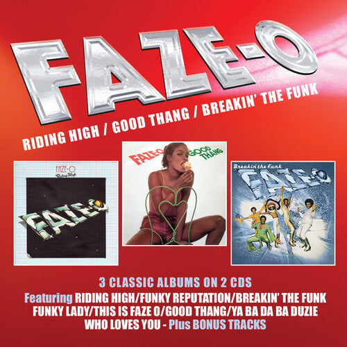 Faze-O: Riding High / Good Thang / Breakin' The Funk: 3 Albums On 2CDs