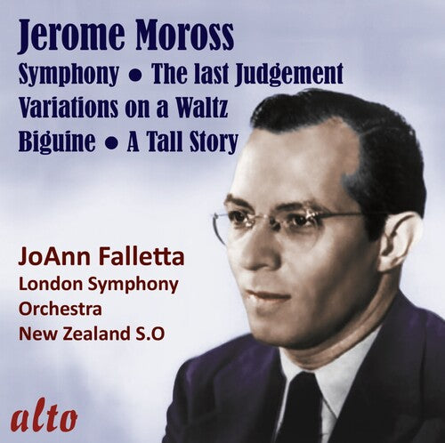 Falletta, Joann: Jerome Moross: Symphony; the Last Judgement; Biguine; a Tall Story