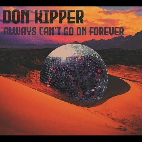 Don Kipper: Always Can't Go On Forever - COMPACT DISCS