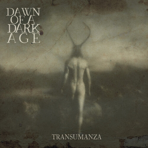 Dawn of a Dark Age: Transumanza