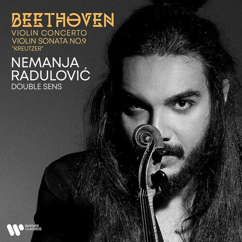 Radulovic, Nemanja: Beethoven: Concerto for Violin Kreutzer Sonata