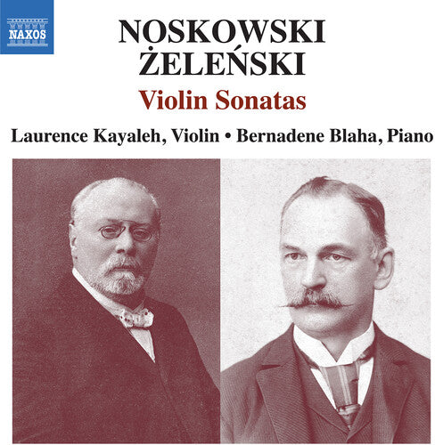 Noskowski / Zelenski / Kayaleh: Violin Sonata in a Minor Zelenski Violin Sonata