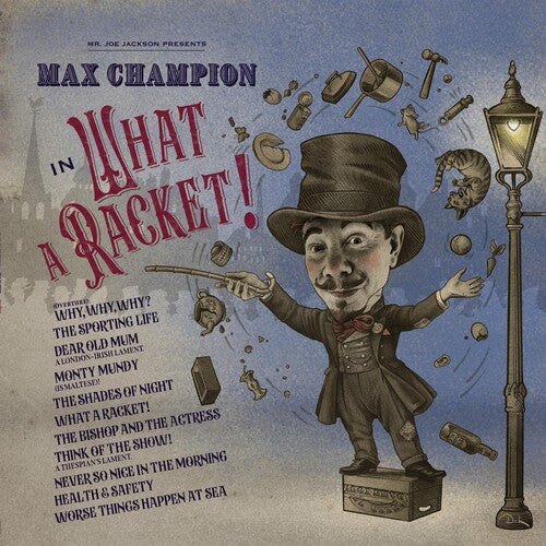 Champion, Max: Mr. Joe Jackson Presents Max Champion In What A Racket