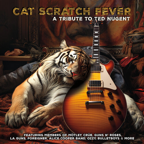 Cat Scratch Fever - a Tribute to Ted Nugent / Var: Cat Scratch Fever - A Tribute To Ted Nugent (Various Artists)