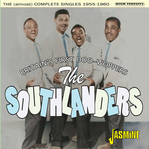 Southlanders: Britain's First Doo-Woppers: The (Almost) Complete Singles 1955-1960