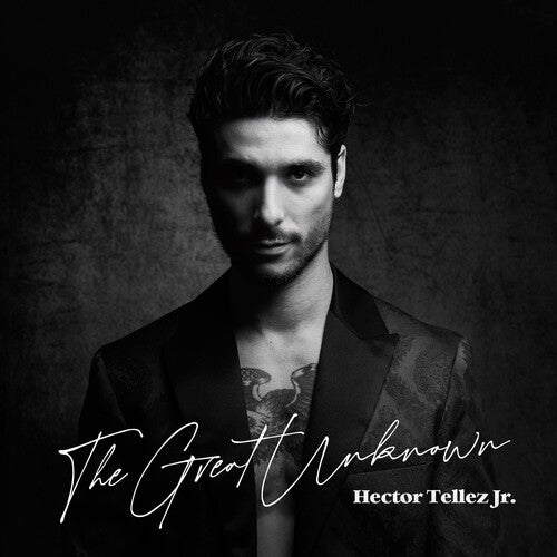 Tellez, Hector Jr.: Great Unknown