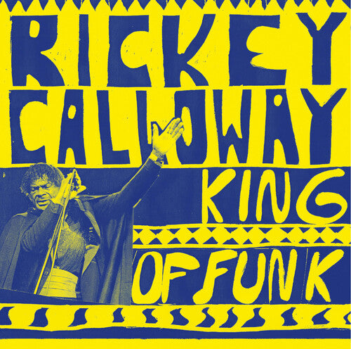 Calloway, Rickey: King of Funk