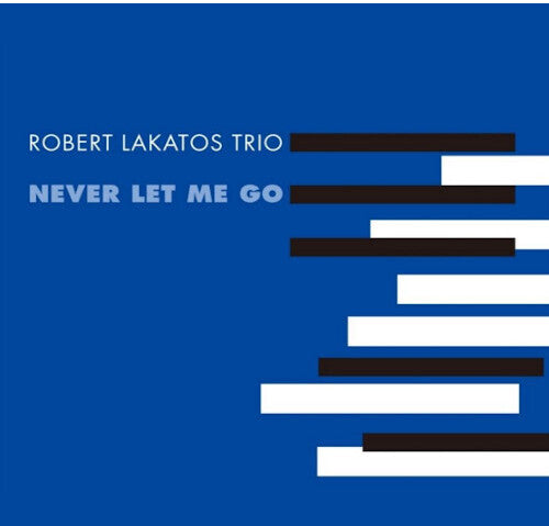 Lakatos, Robert: Never Let Me Go