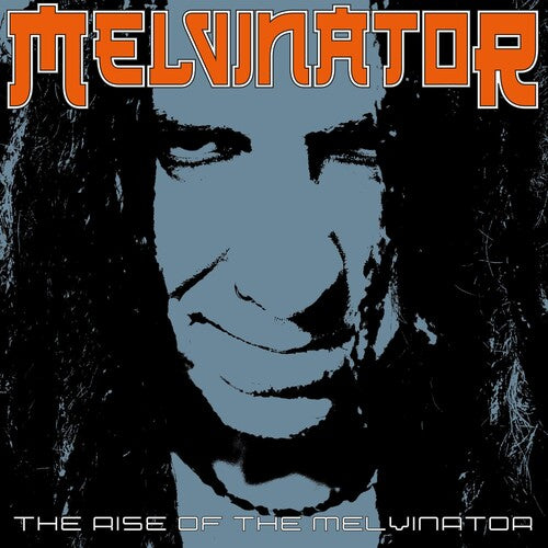 Melvinator: The Rise Of The Melvinator