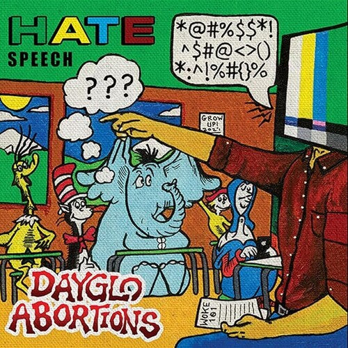 Dayglo Abortions: Hate Speech