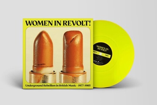 Women in Revolt: Underground Rebellion in British: Women In Revolt: Underground Rebellion In British Music 1977-1985 / Various - 180-Gram Neon Yellow Colored Vinyl