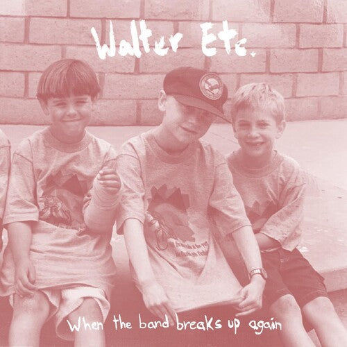 Walter Etc.: When The Band Breaks Up Again - VINYL LP