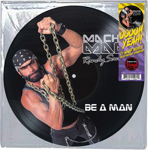 Macho Man Randy Savage: Be a Man