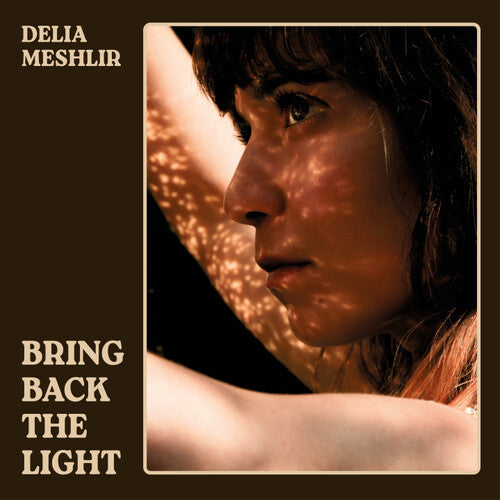 Meshlir, Delia: Bring Back The Light