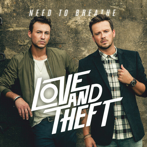 Love and Theft: Need To Breathe