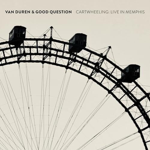 Duren, Van & Good Question: Cartwheeling: Live In Memphis