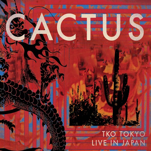 Cactus: Tko Tokyo - Live In Japan