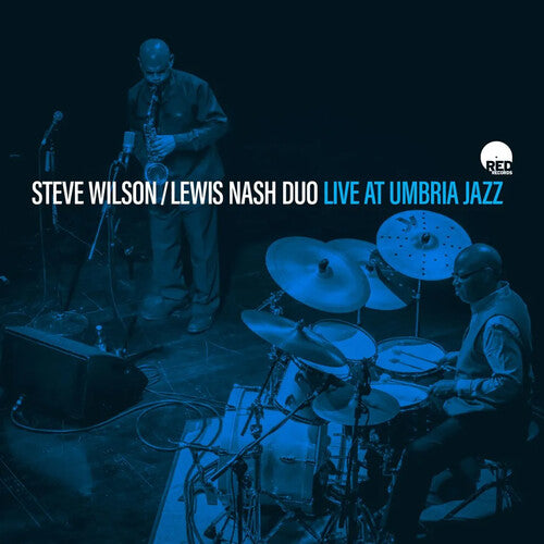 Wilson, Steve / Nash, Lewis: Live At Umbria Jazz