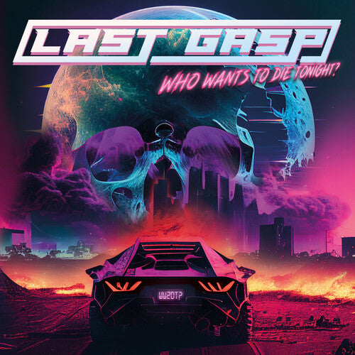 Last Gasp: Who Wants To Die Tonight? - VINYL LP