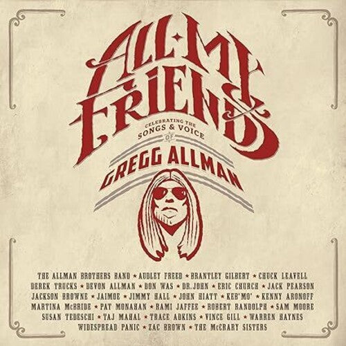 All My Friends: Celebrating the Songs & / Various: All My Friends: Celebrating The Songs & Voice Of Gregg Allman