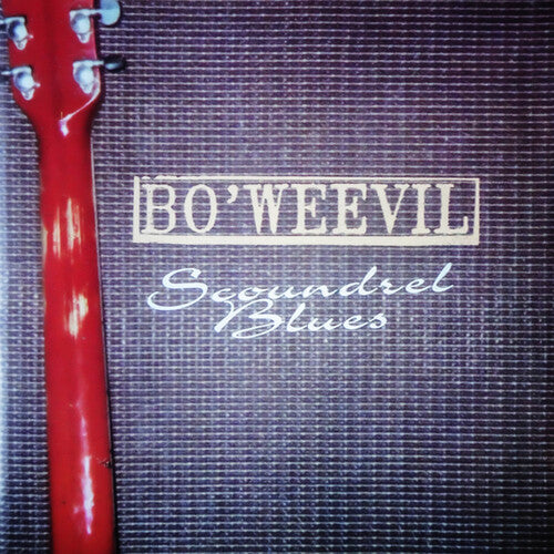 Bo' Weevil: Scoundrel Blues