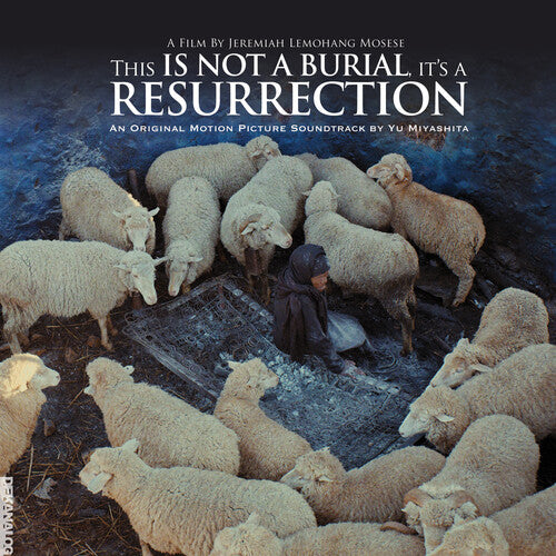 Miyashita, Yu: This Is Not A Burial It's A Resurrection: Original Motion Picture      Soundtrack