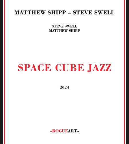 Shipp, Matthew / Swell, Steve: Space Cube Jazz