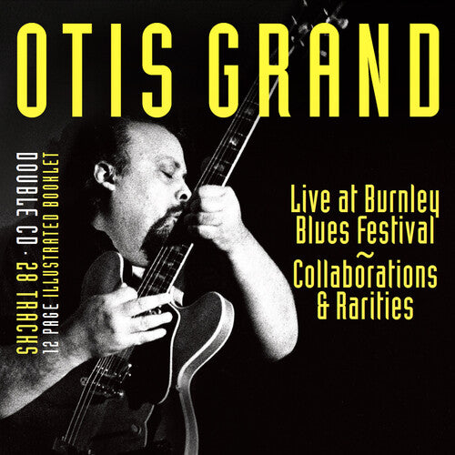 Grand, Otis: Live At Burnley Blues Festival: Collaborations & Rarities