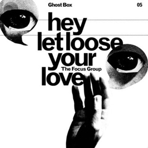 Focus Group: Hey Let Loose Your Love