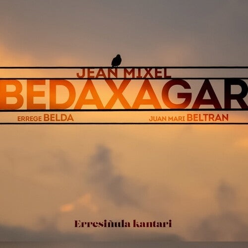 Bedaxagar, Jean Mixel / Beltran / Belda: Erresinula Kantari