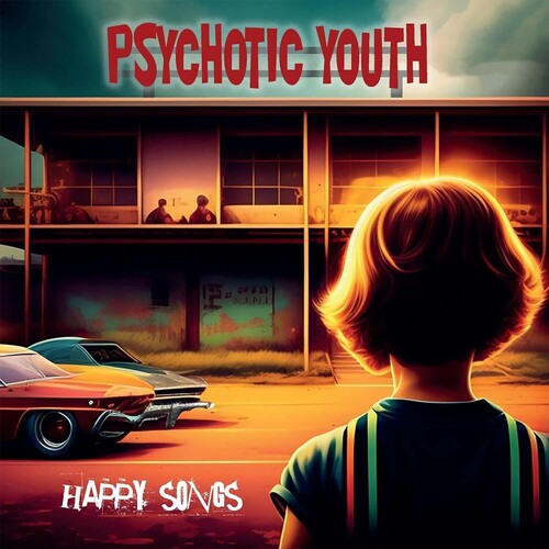 Psychotic Youth: Happy Songs - Clear Orange Vinyl