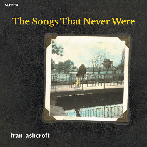 Ashcroft, Fran: The Songs That Never Were