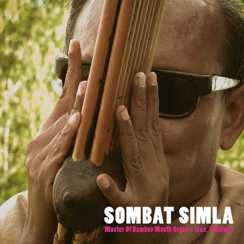 Simla, Sombat: Master Of Bamboo Mouth Organ - Isan, Thailand