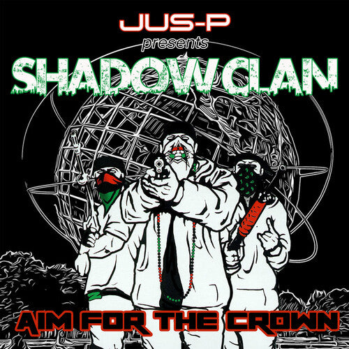 Jus-P Presents Shadow Clan: Aim For The Crown