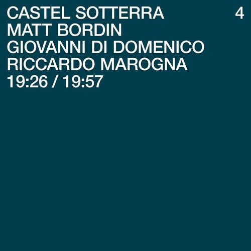 Bordin, Matt / Di Domenico, Giovanni / Marogna: Castel Sotterra 4