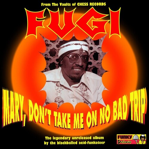 Fugi: Mary Don't Take Me On No Bad Trip - VINYL LP
