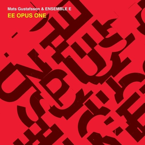 Gustafsson, Mats / Ensemble E: EE Opus One