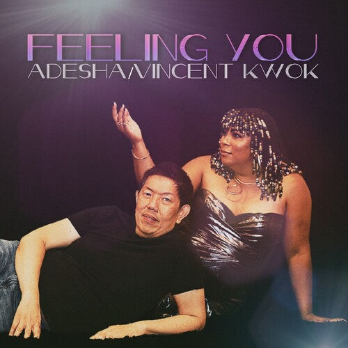 Adesha & Kwok, Vincent: Feeling You