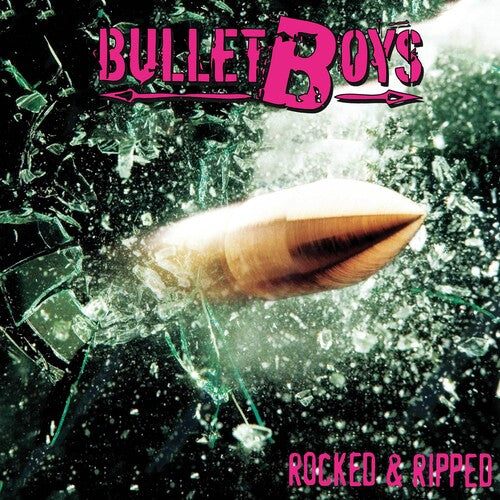 Bulletboys: Rocked & Ripped - Coke Bottle Green