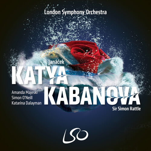 London Symphony Orchestra & Sir Simon Rattle: Janacek: Katya Kabanova - SUPER-AUDIO CD