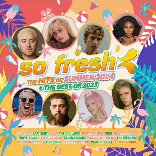 So Fresh: Hits of Summer 2024 + Best of 2023 / Var: So Fresh: The Hits Of Summer 2024 + The Best Of 2023 / Various