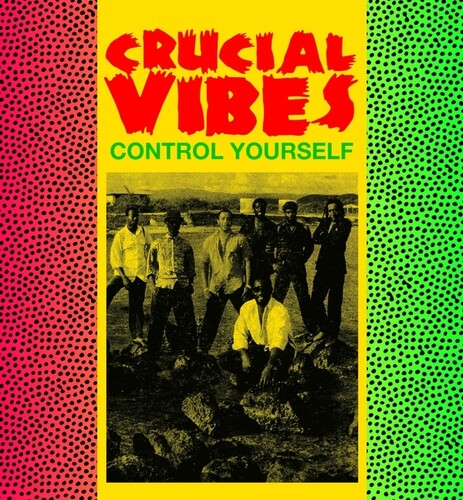Crucial Vibes: Control Yourself - VINYL LP