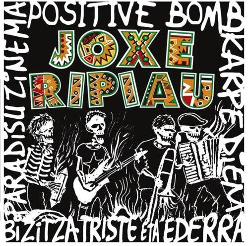 Joxe Ripiau: Positive Bomb / Karpe Diem / Paradisu Zinema / Bizitza Triste Eta Ederra